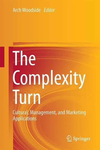 The Complexity Turn Cultural, Management, and Marketing Applications