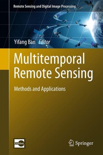 Multitemporal Remote Sensing Methods and Applications