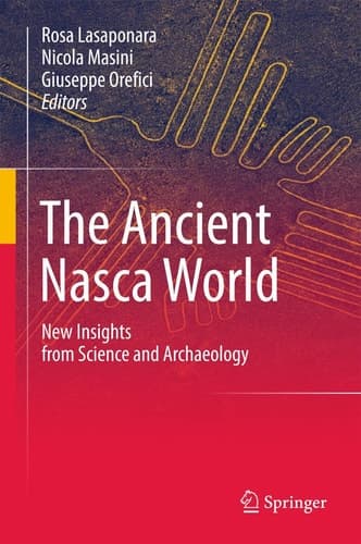 The Ancient Nasca World New Insights from Science and Archaeology