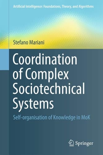 Coordination of Complex Sociotechnical Systems Self-organisation of Knowledge in MoK