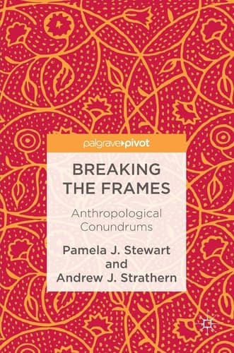 Breaking the Frames Anthropological Conundrums