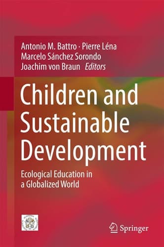 Children and Sustainable Development Ecological Education in a Globalized World
