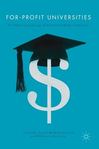 For-Profit Universities The Shifting Landscape of Marketized Higher Education