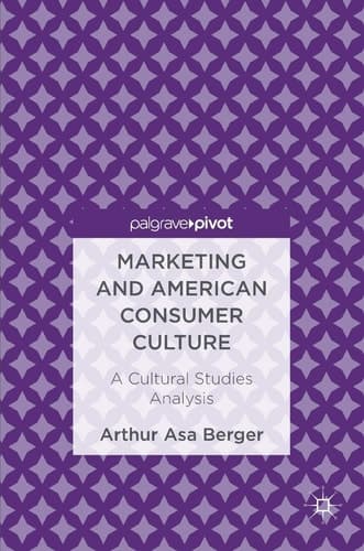 Marketing and American Consumer Culture A Cultural Studies Analysis