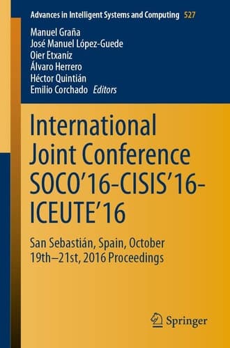 International Joint Conference SOCO’16-CISIS’16-ICEUTE’16 San Sebastián, Spain, October 19th-21st, 2016 Proceedings