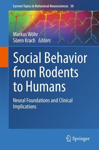 Social Behavior from Rodents to Humans Neural Foundations and Clinical Implications