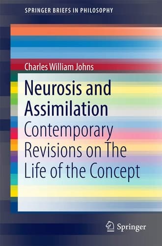 Neurosis and Assimilation Contemporary Revisions on The Life of the Concept