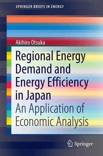 Regional Energy Demand and Energy Efficiency in Japan An Application of Economic Analysis