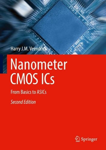 Nanometer CMOS ICs From Basics to ASICs