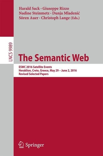 The Semantic Web ESWC 2016 Satellite Events, Heraklion, Crete, Greece, May 29 – June 2, 2016, Revised Selected Papers