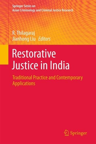 Restorative Justice in India Traditional Practice and Contemporary Applications