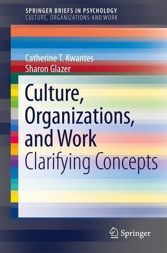 Culture, Organizations, and Work Clarifying Concepts