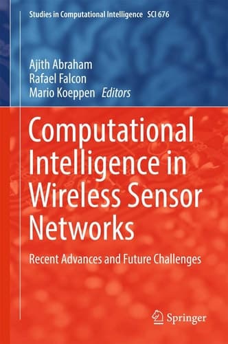 Computational Intelligence in Wireless Sensor Networks Recent Advances and Future Challenges