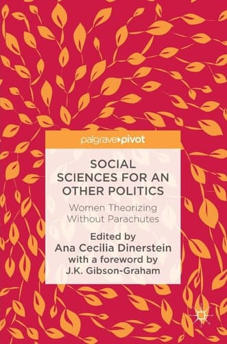 Social Sciences for an Other Politics Women Theorizing Without Parachutes