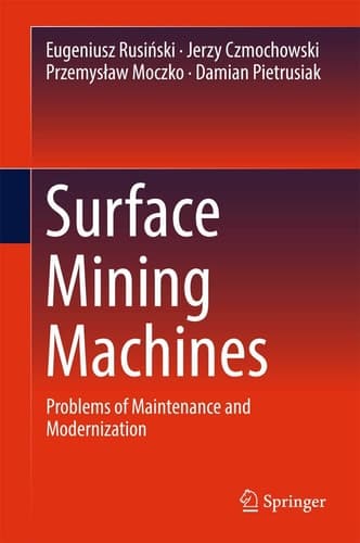Surface Mining Machines Problems of Maintenance and Modernization