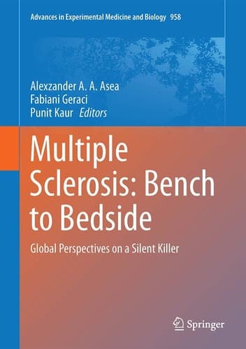 Multiple Sclerosis: Bench to Bedside Global Perspectives on a Silent Killer