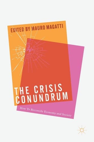 The Crisis Conundrum How To Reconcile Economy And Society