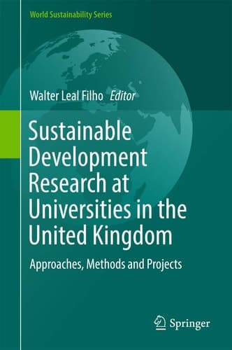 Sustainable Development Research at Universities in the United Kingdom Approaches, Methods and Projects