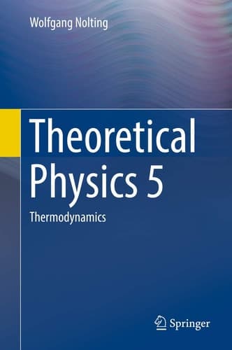 Theoretical Physics 5 Thermodynamics