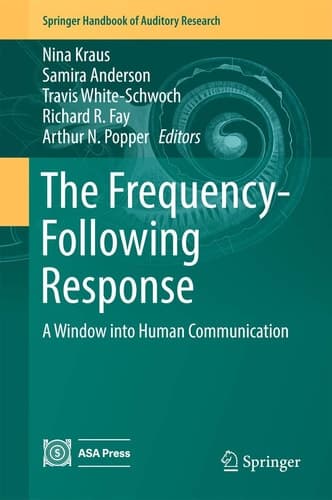 The Frequency-Following Response A Window into Human Communication