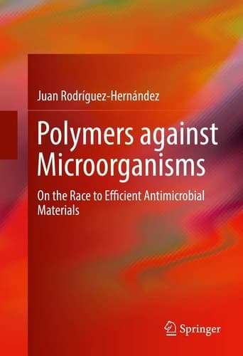 Polymers against Microorganisms On the Race to Efficient Antimicrobial Materials