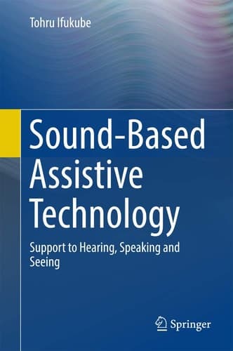 Sound-Based Assistive Technology Support to Hearing, Speaking and Seeing