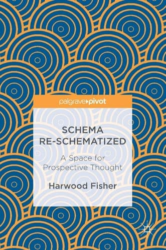 Schema Re-schematized A Space for Prospective Thought