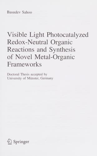 Visible Light Photocatalyzed Redox-Neutral Organic Reactions and Synthesis of Novel Metal-Organic Frameworks
