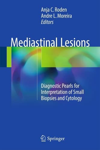 Mediastinal Lesions Diagnostic Pearls for Interpretation of Small Biopsies and Cytology
