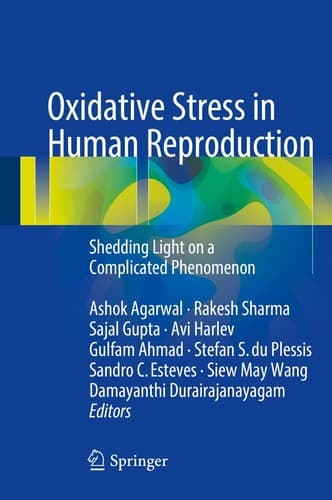 Oxidative Stress in Human Reproduction Shedding Light on a Complicated Phenomenon