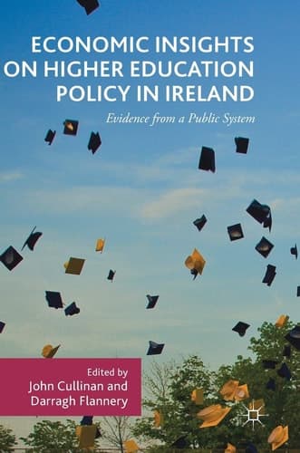 Economic Insights on Higher Education Policy in Ireland Evidence from a Public System