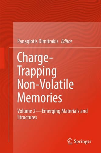 Charge-Trapping Non-Volatile Memories Volume 2--Emerging Materials and Structures