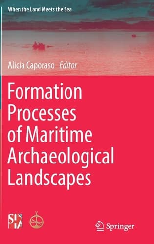 Formation Processes of Maritime Archaeological Landscapes