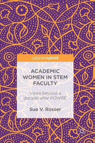 Academic Women in STEM Faculty Views beyond a decade after POWRE
