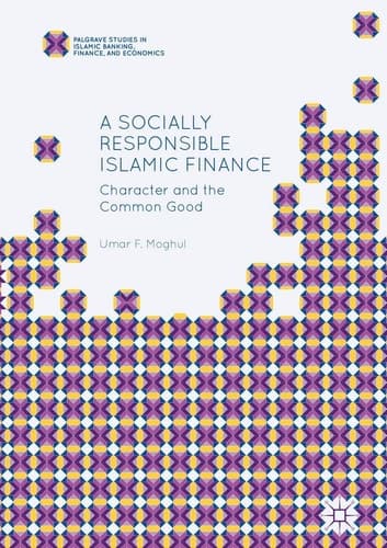 A Socially Responsible Islamic Finance Character and the Common Good
