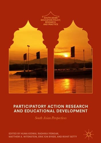Participatory Action Research and Educational Development South Asian Perspectives