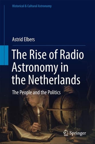 The Rise of Radio Astronomy in the Netherlands The People and the Politics