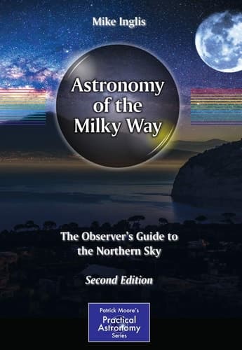 Astronomy of the Milky Way The Observer’s Guide to the Northern Sky
