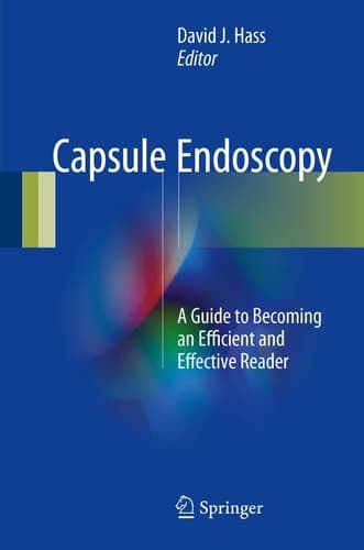 Capsule Endoscopy A Guide to Becoming an Efficient and Effective Reader