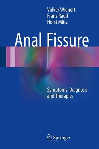 Anal Fissure Symptoms, Diagnosis and Therapies