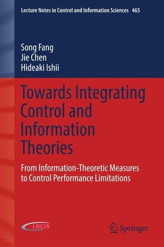 Towards Integrating Control and Information Theories From Information-Theoretic Measures to Control Performance Limitations