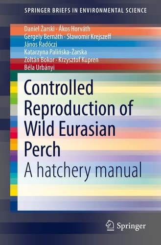 Controlled Reproduction of Wild Eurasian Perch A hatchery manual
