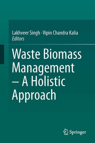 Waste Biomass Management – A Holistic Approach