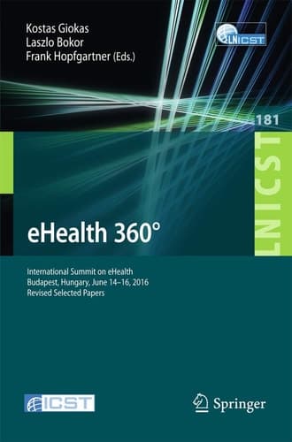 eHealth 360° International Summit on eHealth, Budapest, Hungary, June 14-16, 2016, Revised Selected Papers