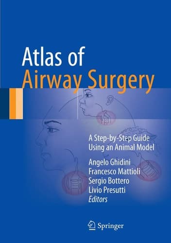Atlas of Airway Surgery A Step-by-Step Guide Using an Animal Model