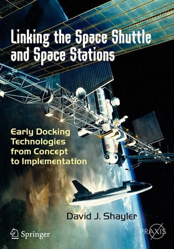 Linking the Space Shuttle and Space Stations Early Docking Technologies from Concept to Implementation
