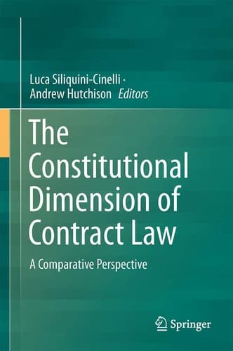 The Constitutional Dimension of Contract Law A Comparative Perspective