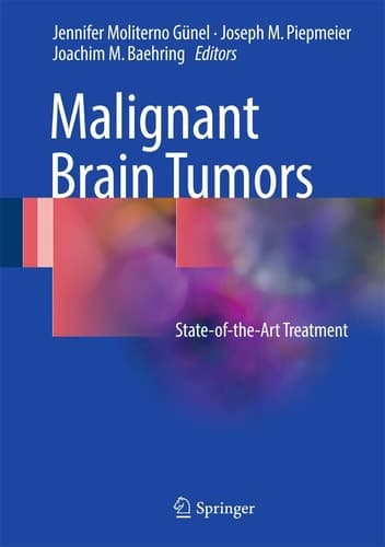 Malignant Brain Tumors State-of-the-Art Treatment