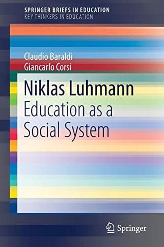 Niklas Luhmann Education as a Social System
