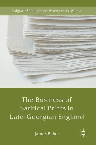 The Business of Satirical Prints in Late-Georgian England